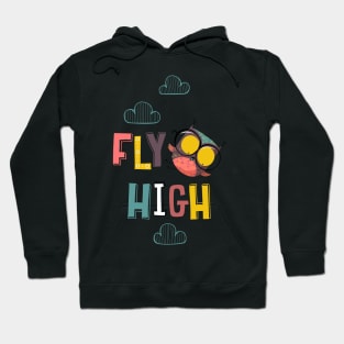 Fly high Hoodie